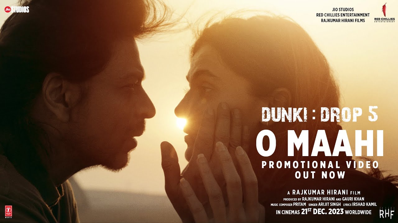 O maahi lyrics - dunki